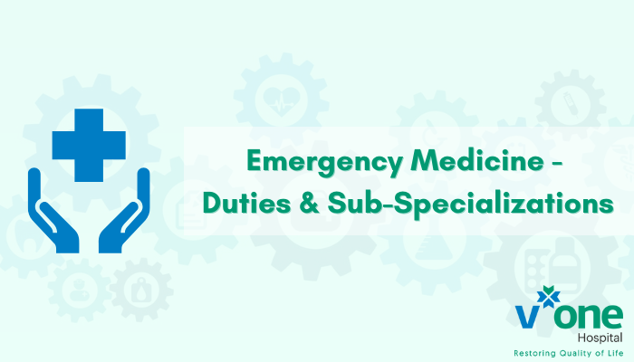Emergency Medicine - Duties & Sub-Specializations