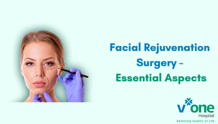 Facial Rejuvenation Surgery - Facelift in Indore by V One Hospital