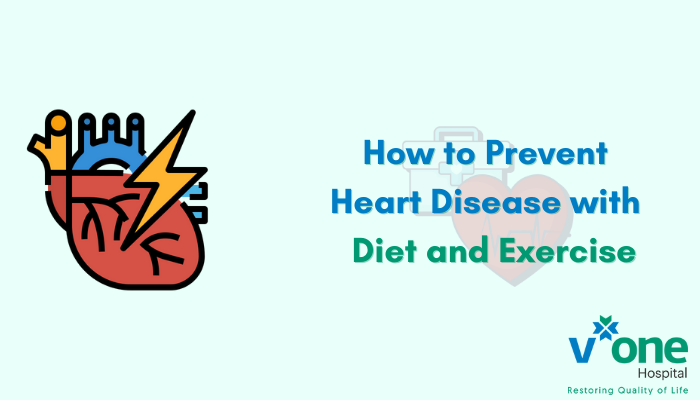 How to Prevent Heart Disease with Diet and Exercise by Best Cardiologist in Indore