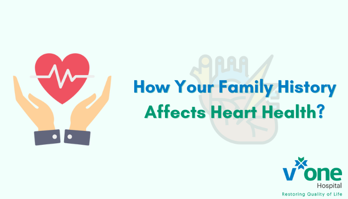 How family affects heart health by heart specialist in indore