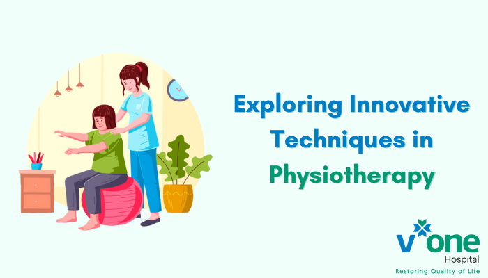 Innovative Techniques in Physiotherapy by Top Physiotherapist in Indore