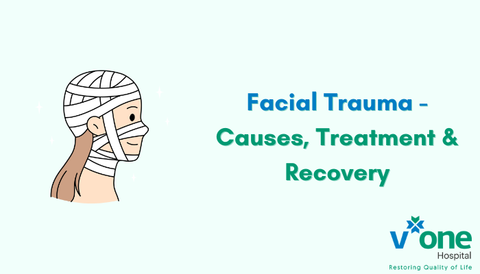 Facial Trauma Treatment, Causes & Recovery - Trauma Centre Indore