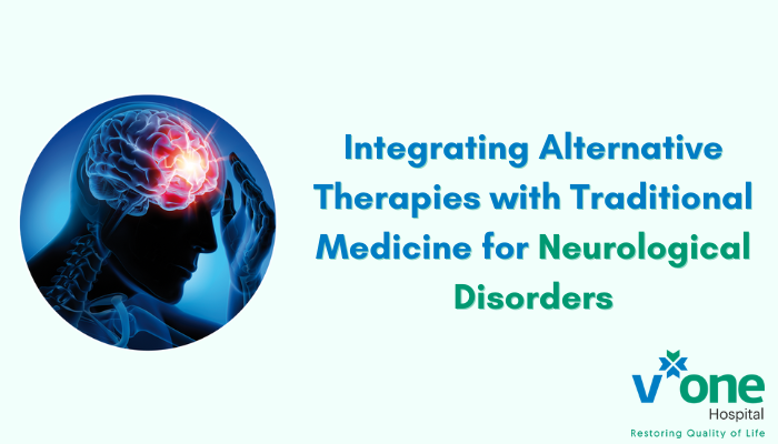 Integrating Alternative Therapies with Traditional Medicine for Neurological Disorders