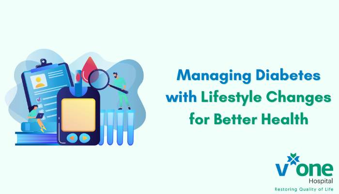 Managing Diabetes with Lifestyle Changes by Top Diabetologist in indore